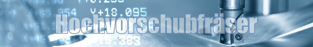 Hochvorschubfräser