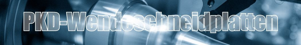 PKD-Wendeschneidplatten